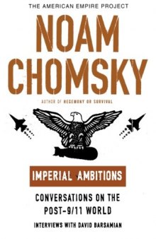Imperial ambitions : conversations on the post-9/11 world