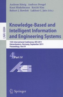 Knowledge-Based and Intelligent Information and Engineering Systems: 15th International Conference, KES 2011, Kaiserslautern, Germany, September 12-14, 2011, Proceedings, Part IV