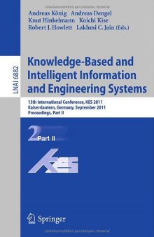 Knowlege-Based and Intelligent Information and Engineering Systems: 15th International Conference, KES 2011, Kaiserslautern, Germany, September 12-14, 2011, Proceedings, Part II