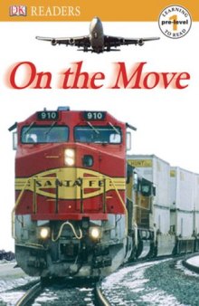 On the Move (Dk Readers. Pre-Level 1)