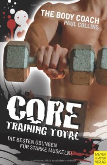 The Body Coach: Core Training Total - Die besten Übungen für starke Muskeln