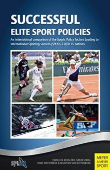 Successful elite sport policies : an international comparison of the sports policy factors leading to international sporting success (SPLISS 2.0) in 15 nations
