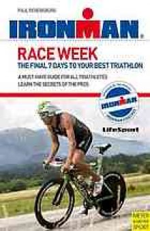 Race week: the final 7 days to your best triathlon