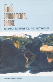 Global Environmental Change: Research Pathways for the Next Decade, Overview (Compass Series)