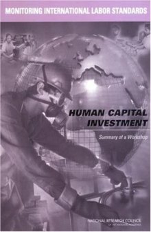 Monitoring International Labor Standards: Human Capital Investment: Summary of a Workshop