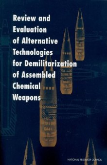 Review and evaluation of alternative technologies for demilitarization of assembled chemical weapon