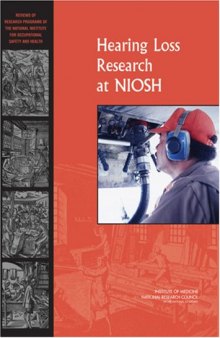Hearing Loss Research at NIOSH: Reviews of Research Programs of the National Institute for Occupational Safety and Health