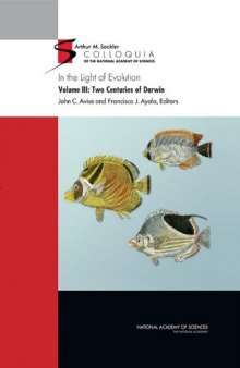 In the Light of Evolution III: Two Centuries of Darwin (Sackler Colloquium)