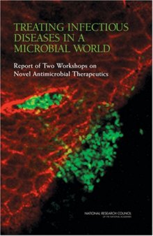 Treating Infectious Diseases in a Microbial World: Report of Two Workshops on Novel Antimicrobial Therapeutics, March, 2006