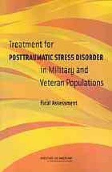 Treatment for posttraumatic stress disorder in military and veteran populations : final assessment