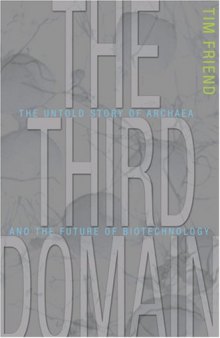 The third domain: the untold story of archaea and the future of biotechnology