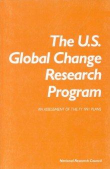 The U.S. Global Change Research Program: An Assessment of the FY 1991 Plans