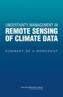 Uncertainty Management in Remote Sensing of Climate Data: Summary of a Workshop