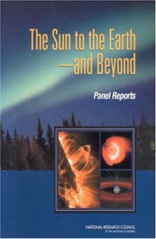 Sun To The Earth -- And Beyond: Panel Reports