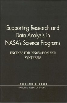Supporting Research and Data Analysis in NASA's Science Programs: Engines for Innovation and Synthesis (Compass Series)