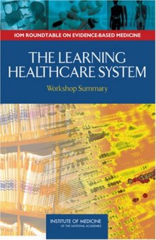 The Learning Healthcare System: Workshop Summary (IOM Roundtable on Evidence-Based Medicine)