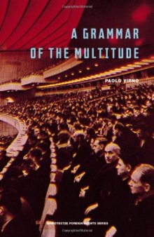A Grammar of the Multitude (Semiotext(e)   Foreign Agents)