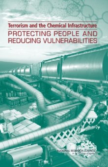 Terrorism and the chemical infrastructure : protecting people and reducing vulnerabilities