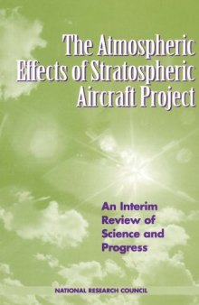 The Atmospheric Effects of Stratospheric Aircraft Project: An Interim Review of Science and Progress