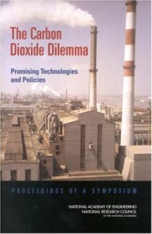 The Carbon Dioxide Dilemma: Promising Technologies and Policies: Proceedings of a Symposium April 23-24, 2002