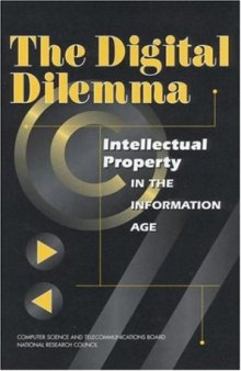 The Digital Dilemma: Intellectual Property in the Information Age