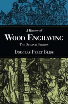 A History of Wood Engraving  The Original Edition