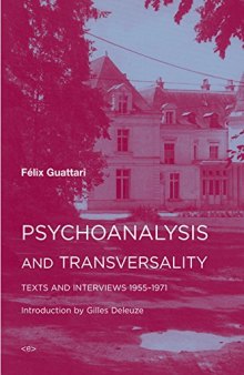 Psychoanalysis and Transversality: Texts and Interviews 1955--1971