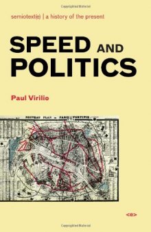 Speed and Politics (Semiotext e / Foreign Agents)