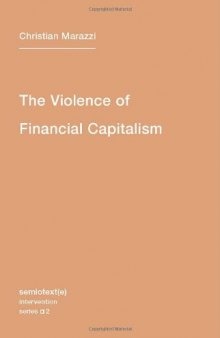 The Violence of Financial Capitalism: New Edition (Semiotext(e)   Intervention)