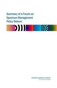 Summary of a Forum on Spectrum Management Policy Reform