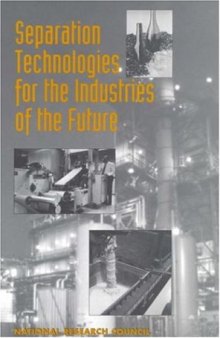 Separation Technologies for the Industries of the Future (Publication Nmab, 487-3)