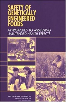 Safety of Genetically Engineered Foods: Approaches to Assessing Unintended Health Effects