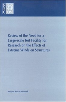 Review of the Need for a Large-Scale Test Facility for Research on the Effects of Extreme Winds on Structures (Compass Series)