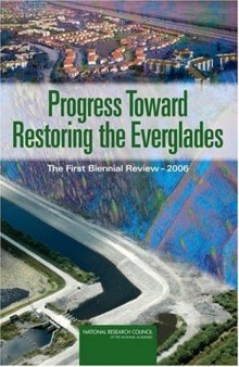 Progress Toward Restoring the Everglades: The First Biennial Review, 2006