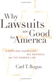 Why Lawsuits are Good for America: Disciplined Democracy, Big Business, and the Common Law  