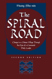 The Spiral Road: Change in a Chinese Village through the Eyes of a Communist Party Leader