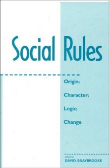 Social Rules: Origin; Character; Logic; Change 