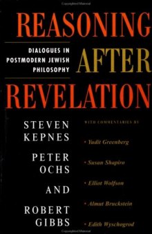 Reasoning After Revelation: Dialogues In Postmodern Jewish Philosophy 