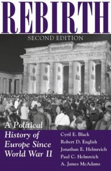 Rebirth: A Political History of Europe Since World War II