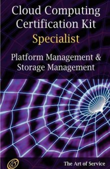 PaaS Platform and Storage Management Specialist Level Complete Certification Kit - Platform as a Service Study Guide Book and Online Course leading to Cloud Computing Certification Specialist