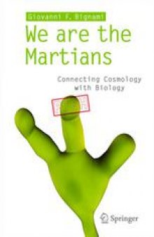 We are the Martians: Connecting Cosmology with Biology