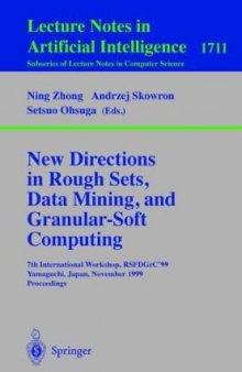 New Directions in Rough Sets, Data Mining, and Granular-Soft Computing: 7th International Workshop, RSFDGrC’99, Yamaguchi, Japan, November 9-11, 1999. Proceedings