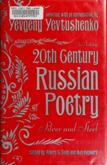 Twentieth century Russian poetry : Silver and Steel