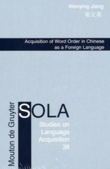 Acquisition of Word Order in Chinese as a Foreign Language (Studies on Language Acquisition)