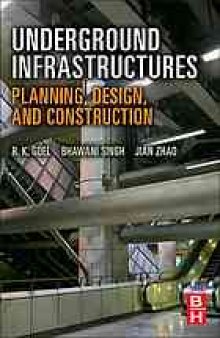 Underground infrastructures : planning, design, and construction