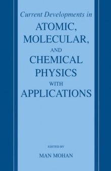 Current Developments in Atomic, Molecular, and Chemical Physics with Applications