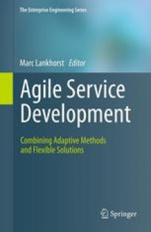 Agile Service Development: Combining Adaptive Methods and Flexible Solutions