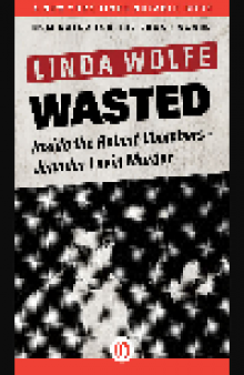 Wasted. Inside the Robert Chambers–Jennifer Levin Murder