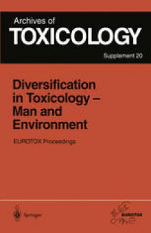 Diversification in Toxicology — Man and Environment: Proceedings of the 1997 EUROTOX Congress Meeting Held in Arhus, Denmark, June 25–28, 1997