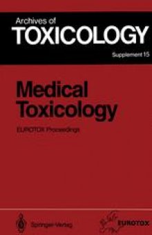 Medical Toxicology: Proceedings of the 1991 EUROTOX Congress Meeting Held in Masstricht, September 1 – 4, 1991